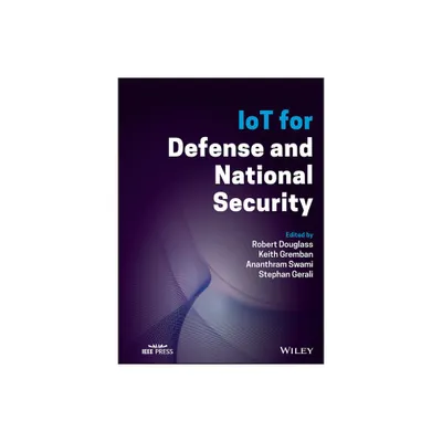 Iot for Defense and National Security - by Robert Douglass & Keith Gremban & Ananthram Swami & Stephan Gerali (Hardcover)