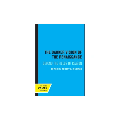 The Darker Vision of the Renaissance - by Robert S Kinsman (Paperback)