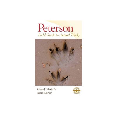 Peterson Field Guide to Animal Tracks - (Peterson Field Guides) 3rd Edition by Margaret Elizabeth Murie (Paperback)