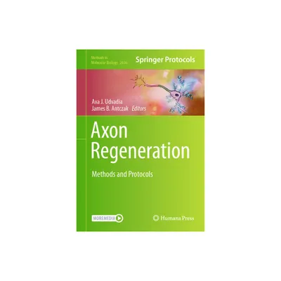 Axon Regeneration - (Methods in Molecular Biology) by Ava J Udvadia & James B Antczak (Hardcover)