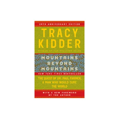 Mountains Beyond Mountains - by Tracy Kidder (Paperback)