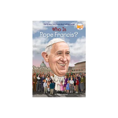 Who Is Pope Francis? - (Who Was...?) by Stephanie Spinner (Paperback)