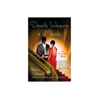 Death Wears a Mask - (Amory Ames Mystery) by Ashley Weaver (Paperback)