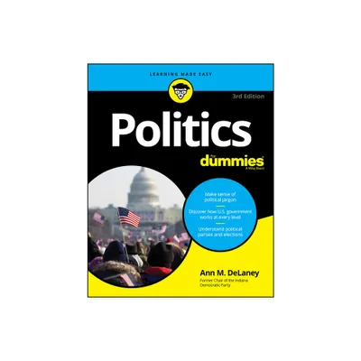 Politics for Dummies - (For Dummies) 3rd Edition by Ann M Delaney (Paperback)