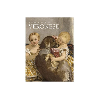 Paolo Veronese - by Paolo Veronese & Giovanni C F Villa & Renzo Villa (Hardcover)