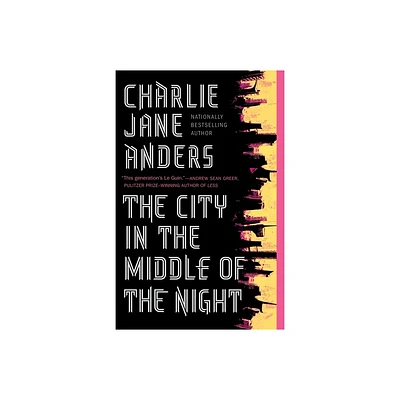 The City in the Middle of the Night - by Charlie Jane Anders (Paperback)