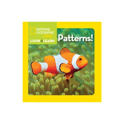 National Geographic Kids Look and Learn: Patterns! - (Look & Learn) (Board Book)