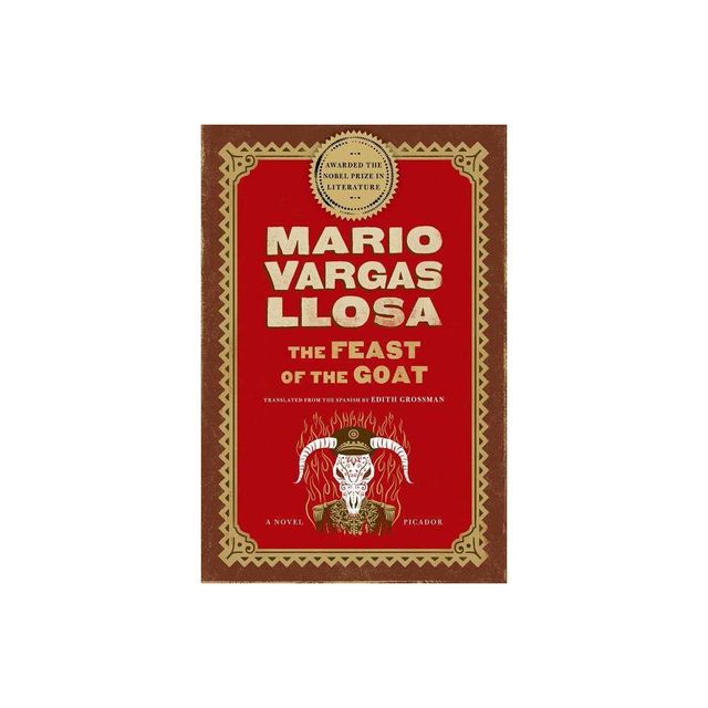 The Feast of the Goat - by Mario Vargas Llosa (Paperback)