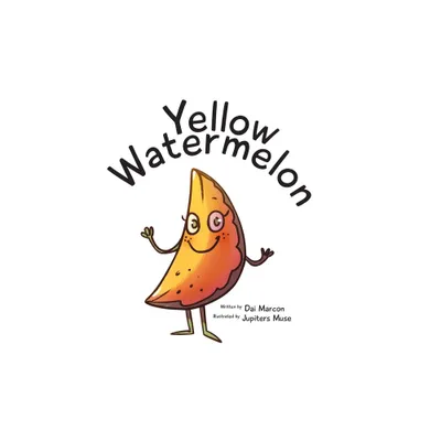 Yellow Watermelon - by Dai Marcon (Hardcover)