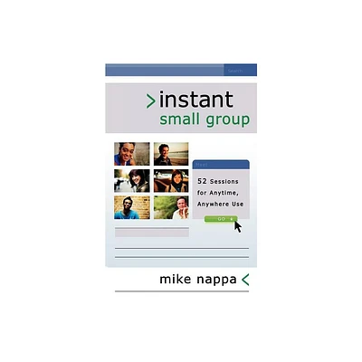 Instant Small Group - by Mike Nappa (Paperback)