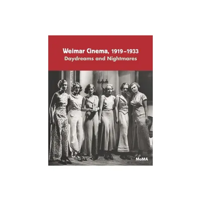 Weimar Cinema 1919-1933 - by Laurence Kardish (Paperback)