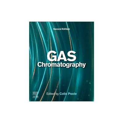 Gas Chromatography - (Handbooks in Separation Science) 2nd Edition by Colin Poole (Paperback)