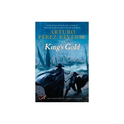 The Kings Gold - by Arturo Perez-Reverte (Paperback)