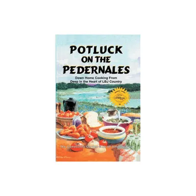 Potluck on the Pedernales - by Club of Johnson City Community Garden (Paperback)