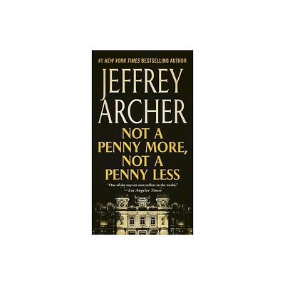 Not a Penny More, Not a Penny Less - by Jeffrey Archer (Paperback)
