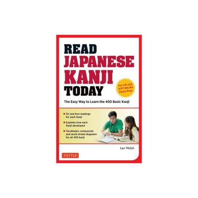 Read Japanese Kanji Today - by Len Walsh (Paperback)