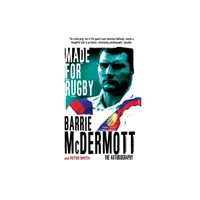 Made for Rugby - by Barrie McDermott (Paperback)