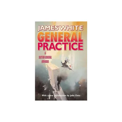 General Practice - (Sector General) by James White (Paperback)