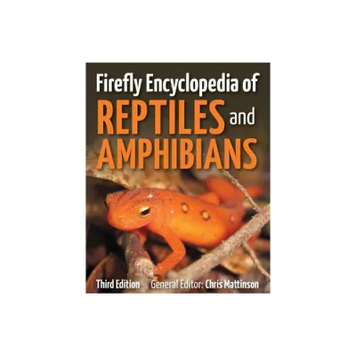 Firefly Encyclopedia of Reptiles and Amphibians - 3rd Edition by Chris Mattison (Hardcover)