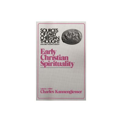 Early Christian Spirituality - (Sources of Early Christian Thought) (Paperback)