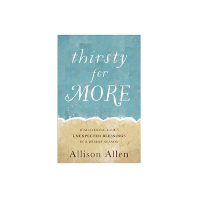 Thirsty for More - (Paperback)