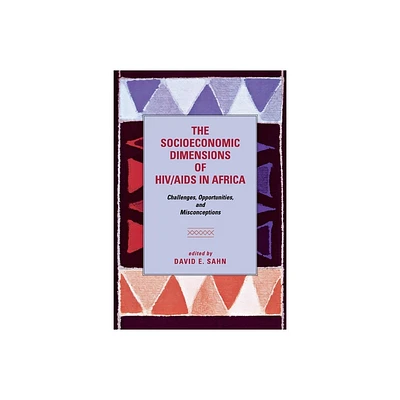 The Socioeconomic Dimensions of HIV/AIDS in Africa - by David E Sahn (Paperback)