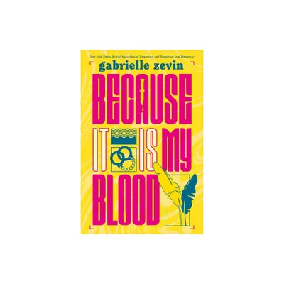 Because It Is My Blood - (Birthright) by Gabrielle Zevin (Paperback)