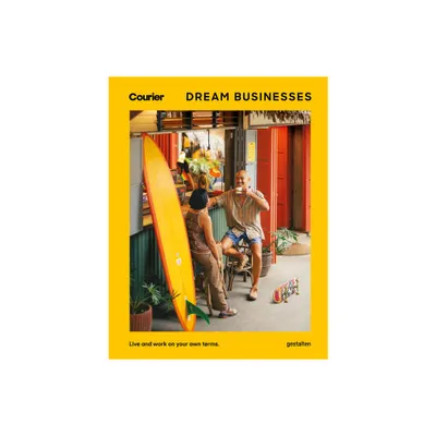 Dream Businesses - by Gestalten & Courier (Hardcover)