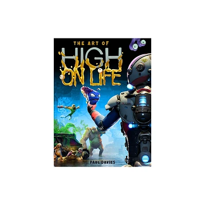 The Art of High on Life - by Paul Davies (Hardcover)