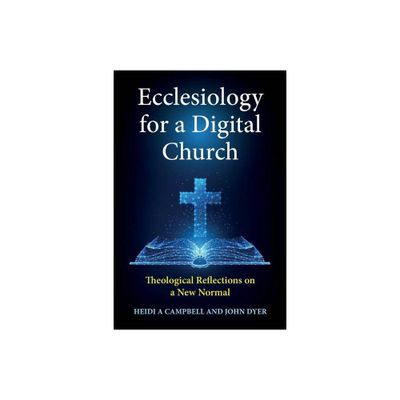 Ecclesiology for a Digital Church - by Heidi a Campbell (Paperback)