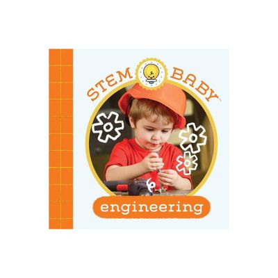 Stem Baby: Engineering - by Dana Goldberg (Board Book)