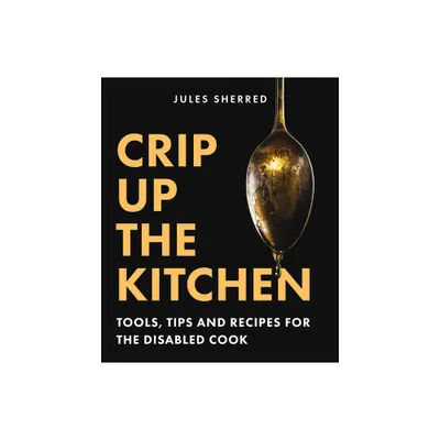 Crip Up the Kitchen - by Jules Sherred (Paperback)