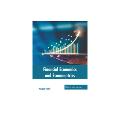 Financial Economics and Econometrics - by Douglas Walsh (Hardcover)