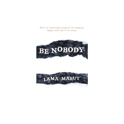 Be Nobody - by Lama Marut (Paperback)