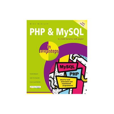 PHP & MySQL in Easy Steps - (In Easy Steps) 2nd Edition by Mike McGrath (Paperback)