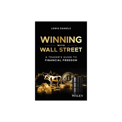 Winning with Wall Street - by Lewis Daniels (Hardcover)