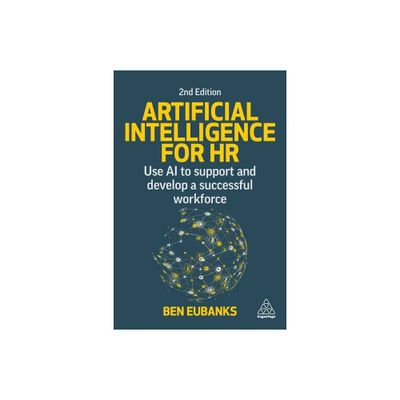 Artificial Intelligence for HR - 2nd Edition by Ben Eubanks (Paperback)