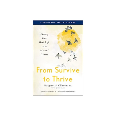 From Survive to Thrive - (Johns Hopkins Press Health Books (Paperback)) by Margaret S Chisolm (Hardcover)