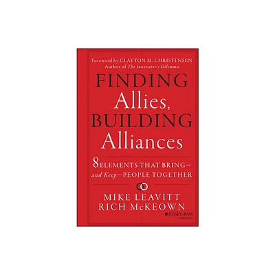 Finding Allies, Building Alliances - by Mike Leavitt & Rich McKeown (Hardcover)