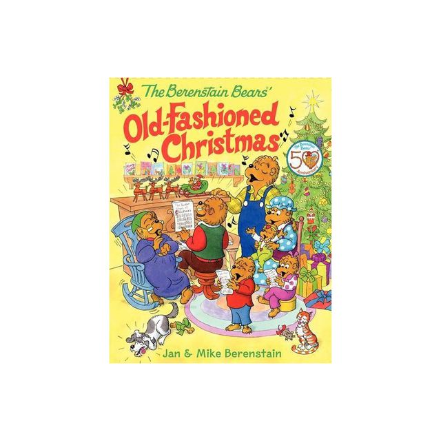 The Berenstain Bears Old-Fashioned Christmas - by Jan Berenstain & Mike Berenstain (Hardcover)