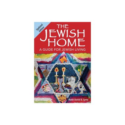 The Jewish Home (Updated Edition) - by Rabbi Daniel B Syme (Paperback)