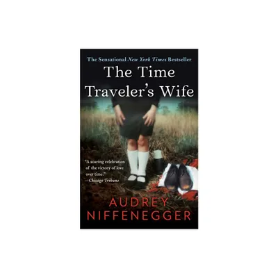 The Time Travelers Wife - by Audrey Niffenegger (Paperback)