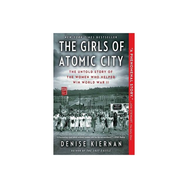 The Girls of Atomic City (Reprint) (Paperback) by Denise Kiernan