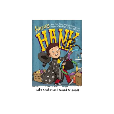 Fake Snakes and Weird Wizards - (Heres Hank) by Henry Winkler & Lin Oliver (Paperback)