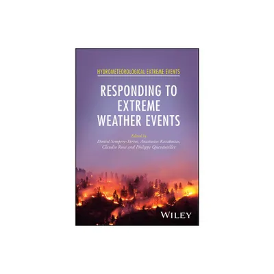 Responding to Extreme Weather Events - (Hydrometeorological Extreme Events) (Hardcover)