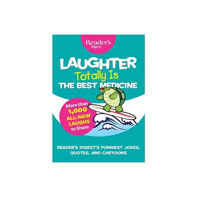 Laughter Totally Is the Best Medicine - (Laughter Medicine) by Readers Digest (Paperback)