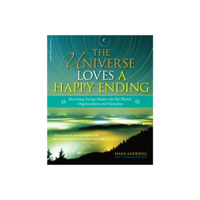 The Universe Loves a Happy Ending - by Hans Andeweg (Paperback)