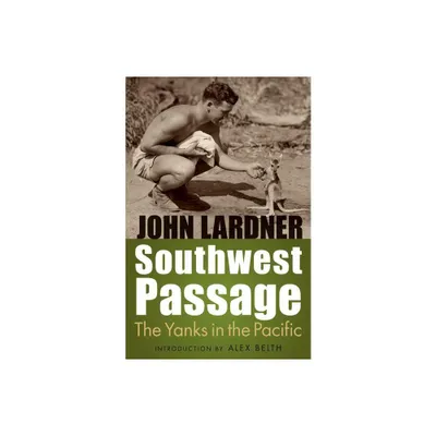 Southwest Passage - by John Lardner (Paperback)