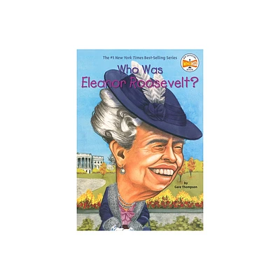 Who Was Eleanor Roosevelt? - (Who Was?) by Gare Thompson & Who Hq (Paperback)