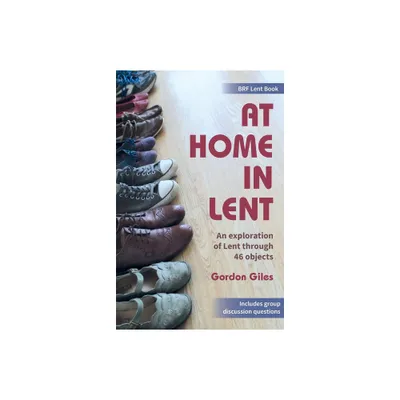 At Home in Lent - by Gordon Giles (Paperback)